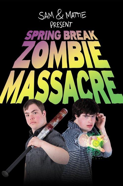 Spring Break Zombie Massacre 2016 official movie poster