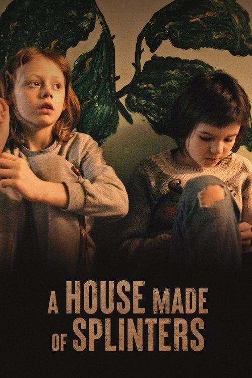 A House Made of Splinters 2023 official movie poster