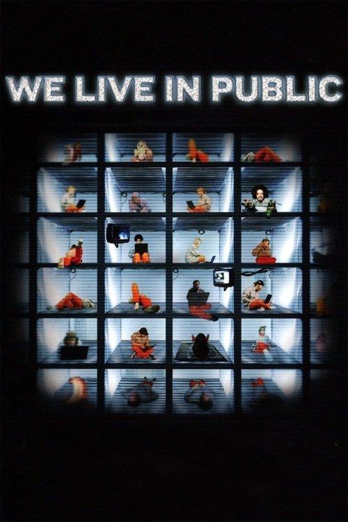We Live in Public 2009 official movie poster