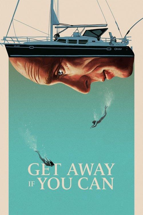 Get Away If You Can 2022 official movie poster