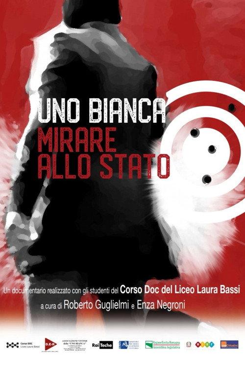 Uno Bianca, mirare allo stato 2019 official movie poster
