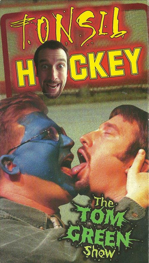 Tom Green: Tonsil Hockey 1999 official movie poster