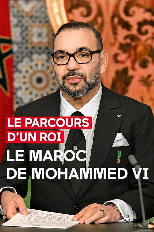 Le parcours d'un roi - Le Maroc de Mohammed VI 2024 official movie poster