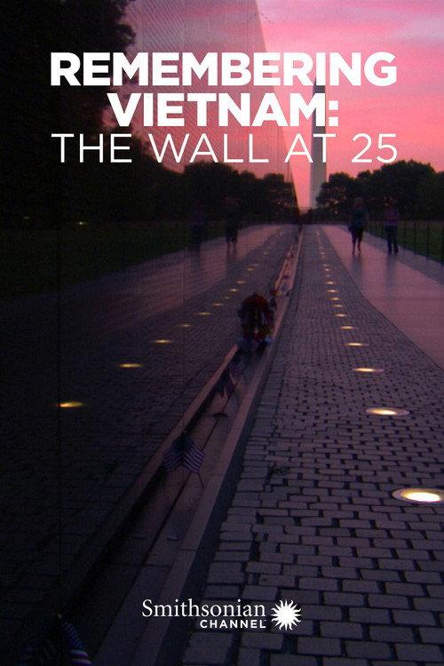 Remembering Vietnam: The Wall at 25 2007 official movie poster