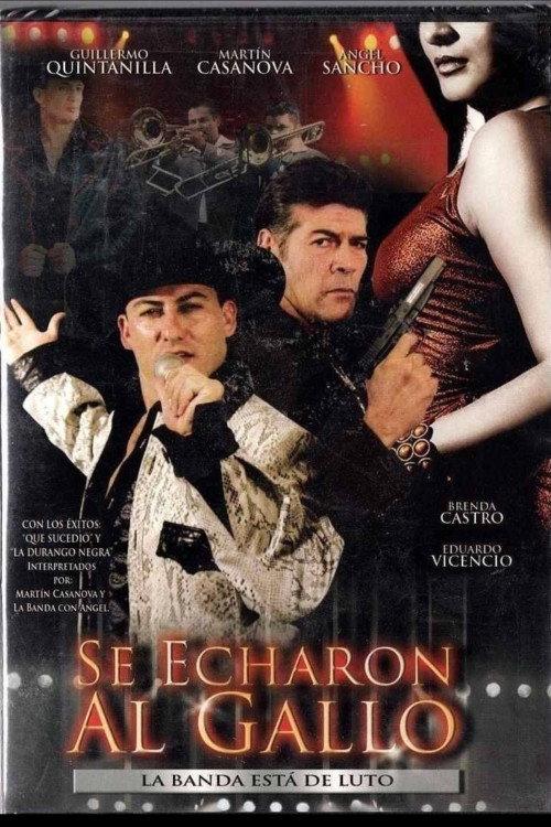 Se Echaron al Gallo 2007 official movie poster