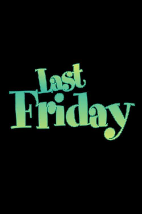 Last Friday  official movie poster