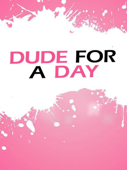 Dude for a Day 2019 official movie poster