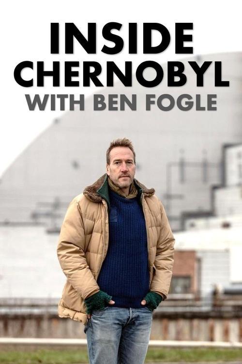 Inside Chernobyl with Ben Fogle 2021 official movie poster