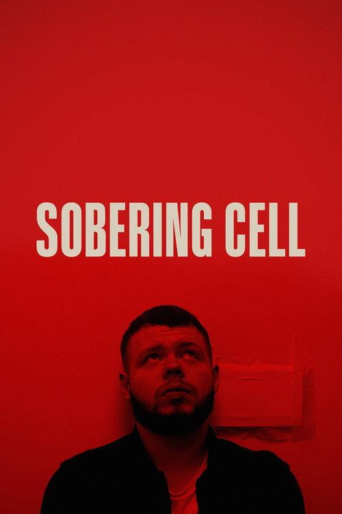 Sobering Cell 2022 official movie poster