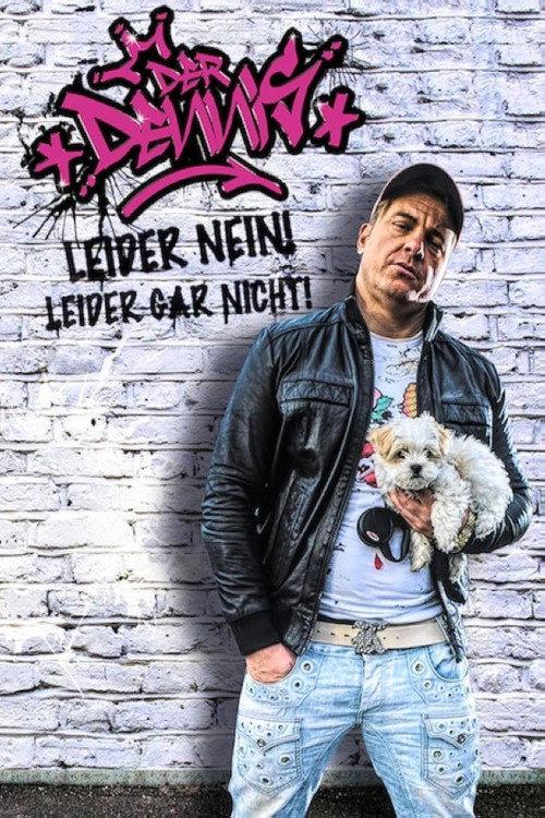 Der Dennis - Leider Nein! Leider Gar Nicht! 2015 official movie poster
