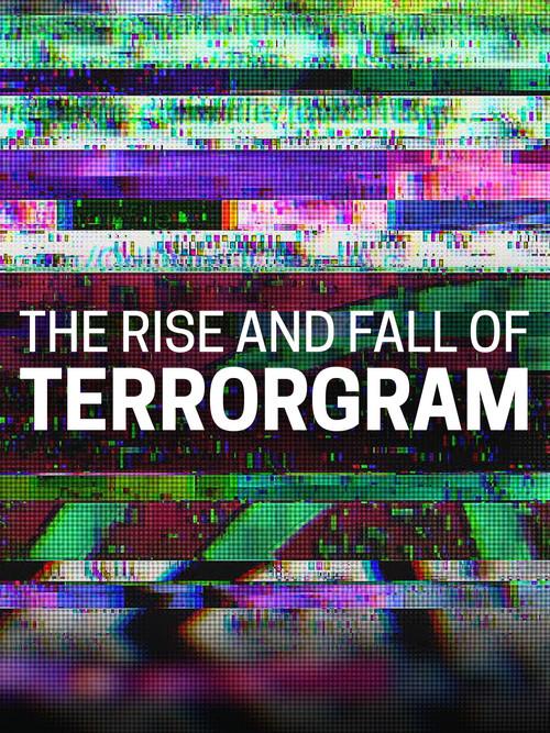 The Rise and Fall of Terrorgram 2025 official movie poster