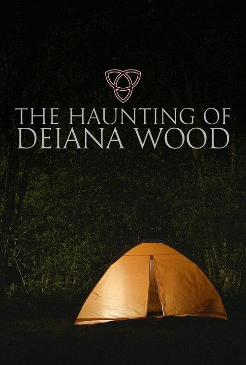 The Haunting of Deiana Wood 2017 official movie poster