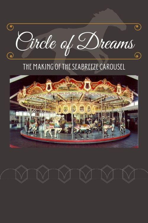 Circle of Dreams: The Making of the Seabreeze Carousel 1996 official movie poster