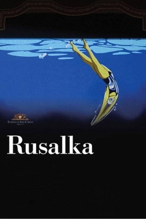 Teatro Di San Carlo: Rusalka 2025 official movie poster