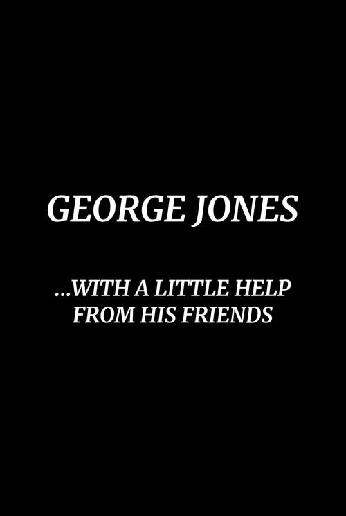 George Jones: With a Little Help from His Friends 1981 official movie poster