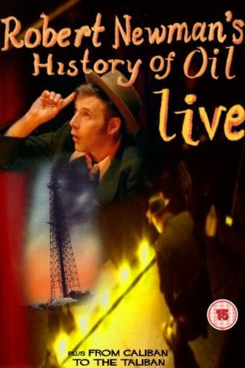 Robert Newman's History of Oil 2006 official movie poster