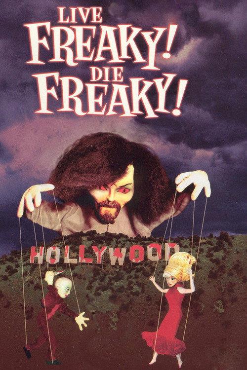 Live Freaky! Die Freaky! 2006 official movie poster