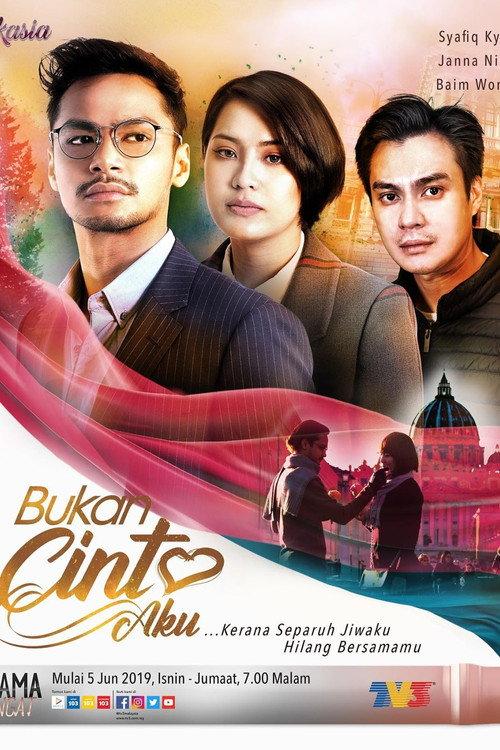 Bukan Cinta Aku 2018 official movie poster