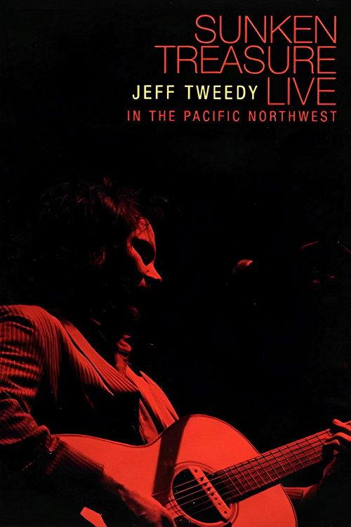 Jeff Tweedy: Sunken Treasure - Live in the Pacific Northwest 2006 official movie poster
