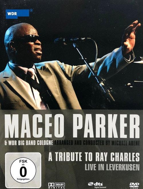 Maceo Parker & WDR Big Band Cologne - A tribute to Ray Charles - Live in Leverkusen 2010 official movie poster