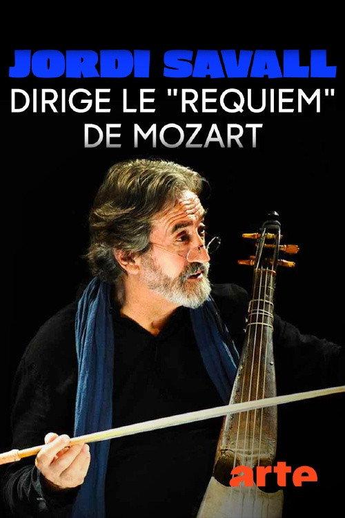 Jordi Savall - Le Requiem de Mozart 2023 official movie poster