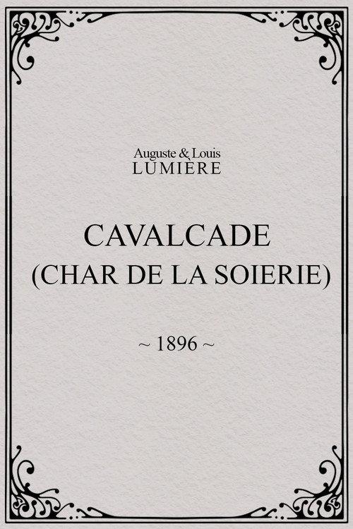 Cavalcade (char de la soierie) 1896 official movie poster
