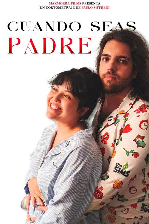 Cuando Seas Padre official movie poster