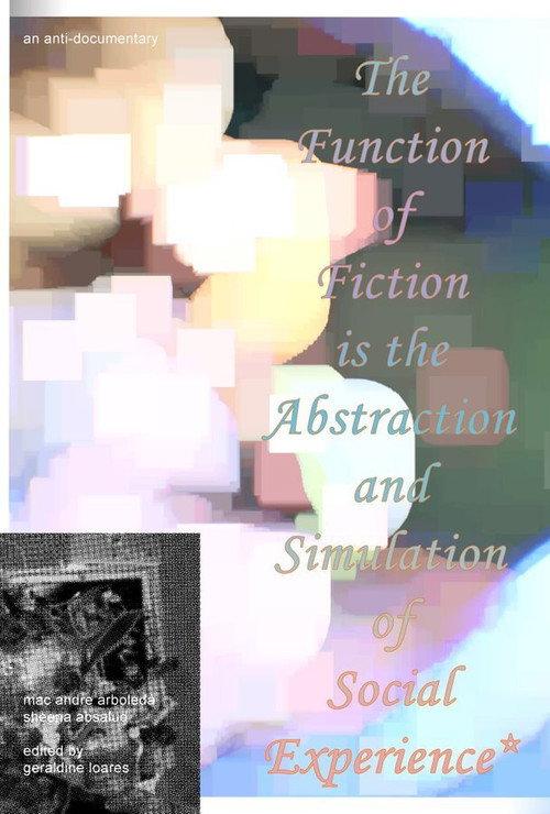 The Function of Fiction is the Abstraction and Simulation of Social Experience 2021 official movie poster