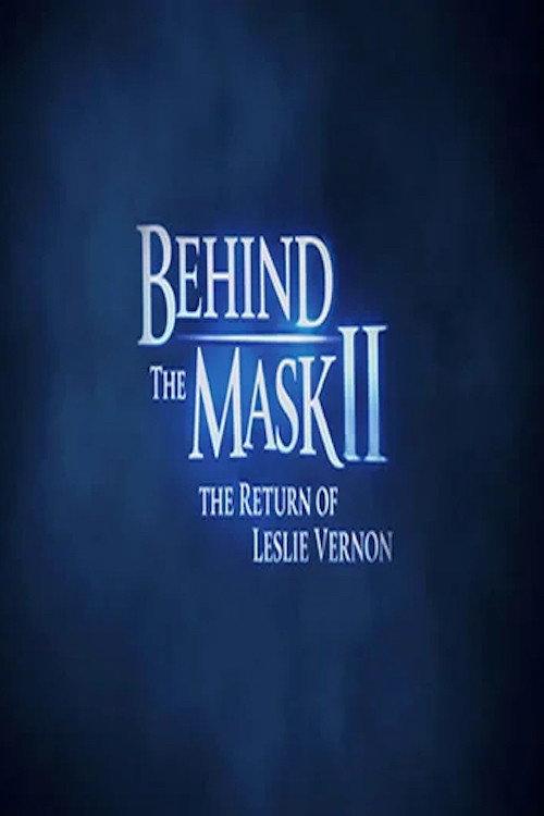 Behind the Mask II: The Return of Leslie Vernon official movie poster