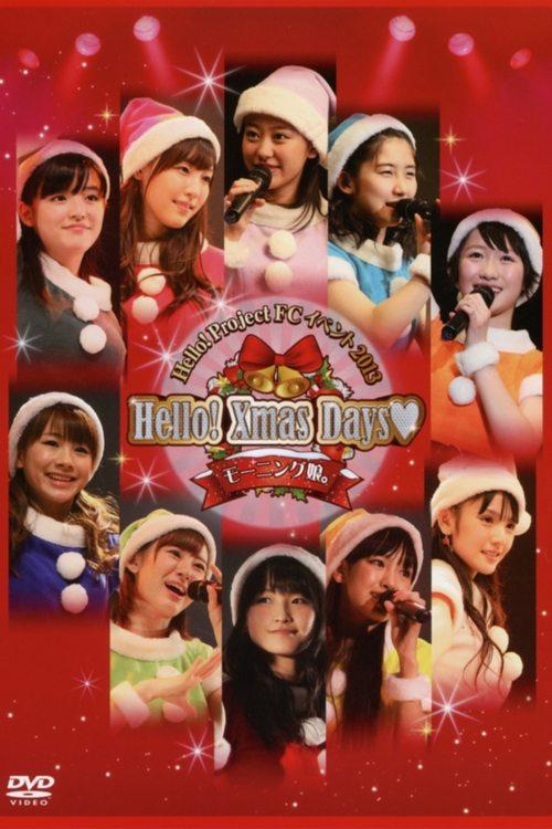 Hello! Project FC Event 2013 ~Hello! Xmas Days♥~ Morning Musume. 2013 official movie poster