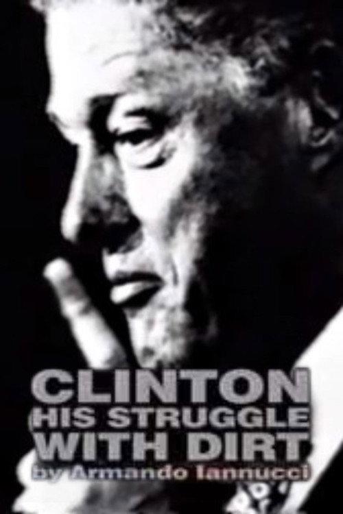 Clinton: His Struggle with Dirt 1998 official movie poster