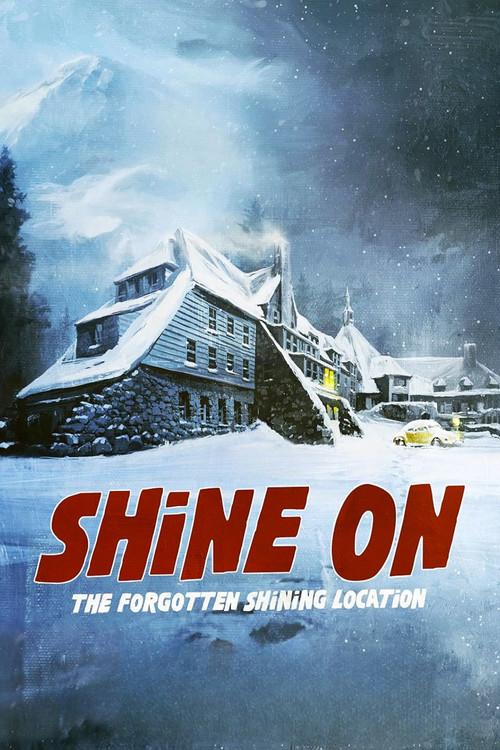 Shine On: The Forgotten Shining Location 2024 official movie poster