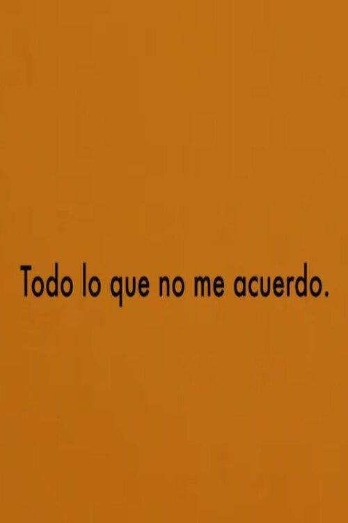 Todo lo que no me acuerdo 2020 official movie poster