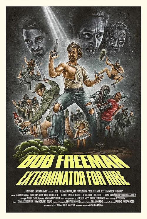 Bob Freeman: Exterminator For Hire 2019 official movie poster