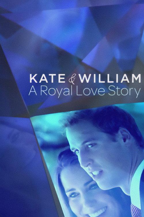 Kate and William: A Royal Love Story 2011 official movie poster