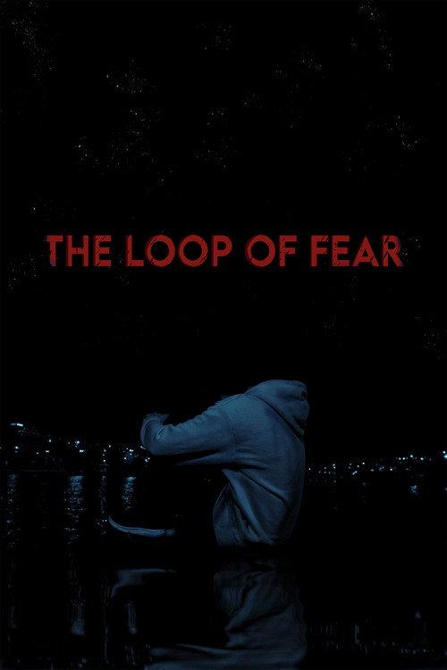The Loop of Fear 2022 official movie poster