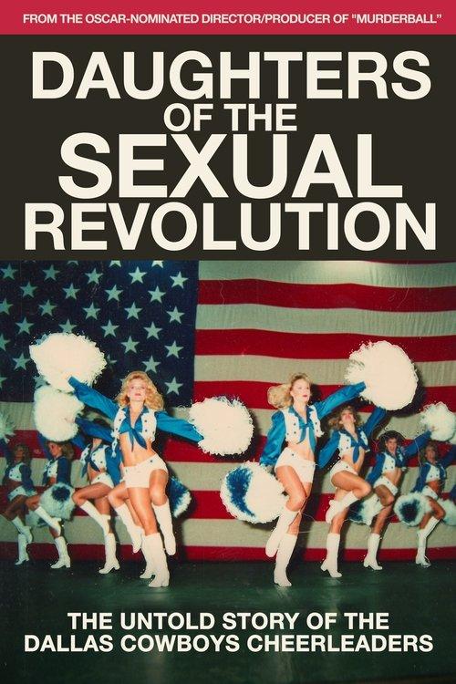 Daughters of the Sexual Revolution: The Untold Story of the Dallas Cowboys Cheerleaders 2018 official movie poster