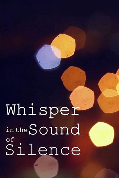 Whisper in the sound of Silence 2022 official movie poster