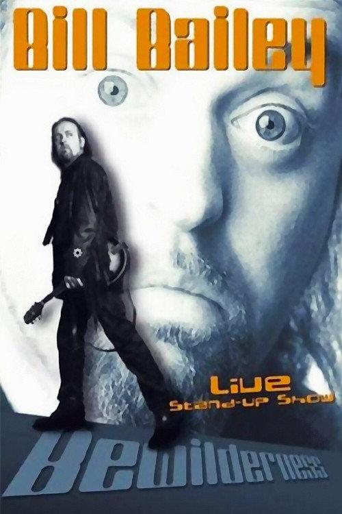 Bill Bailey: Bewilderness 2001 official movie poster