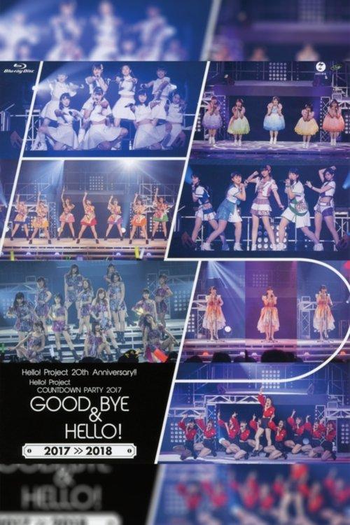 Hello! Project 2017 COUNTDOWN PARTY 2017-2018 ~GOODBYE & HELLO!~ Hello! Project 20th Anniversary!! 2017 official movie poster