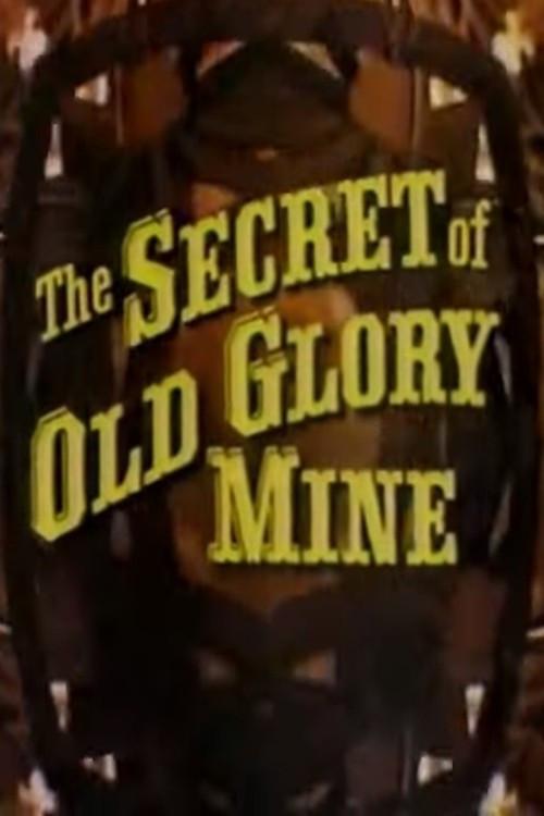 The Secret of Old Glory Mine 1976 official movie poster