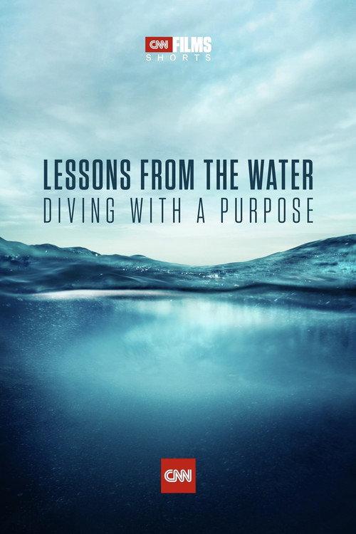Lessons from the Water: Diving with a Purpose 2021 official movie poster
