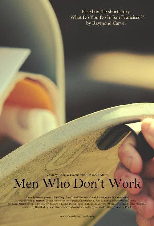 Men Who Don't Work 2011 official movie poster