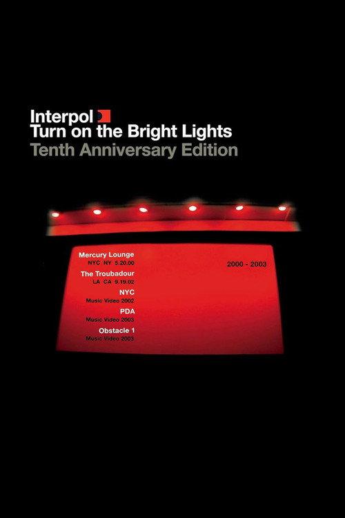 Interpol: Turn on the Bright Lights 10th Anniversary 2012 official movie poster