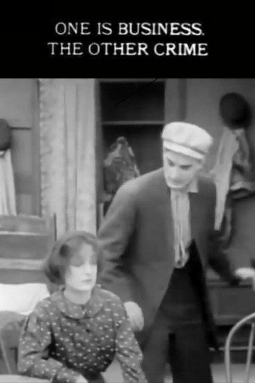 One Is Business, the Other Crime 1912 official movie poster