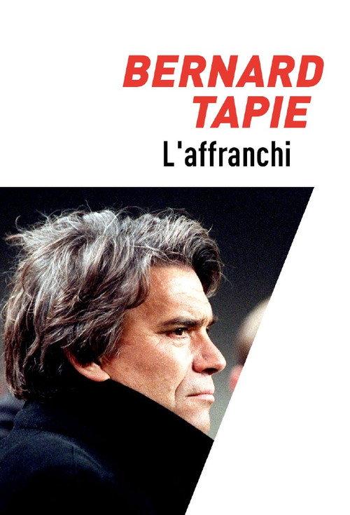 Bernard Tapie, l'affranchi 2019 official movie poster