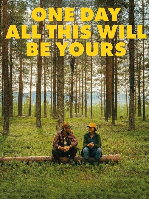 One Day All This Will Be Yours 2023 official movie poster