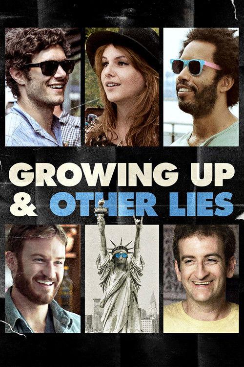 Growing Up and Other Lies 2014 official movie poster
