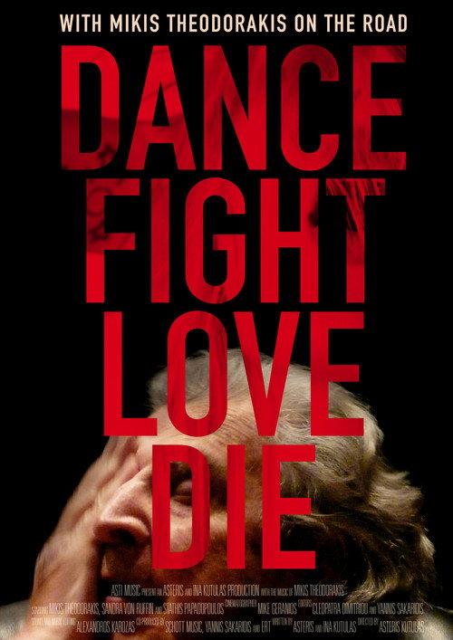 Dance Fight Love Die: With Mikis On the Road 2017 official movie poster