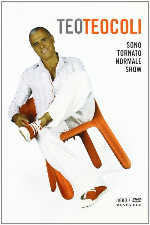 Teo Teocoli - Sono tornato normale show 2004 official movie poster